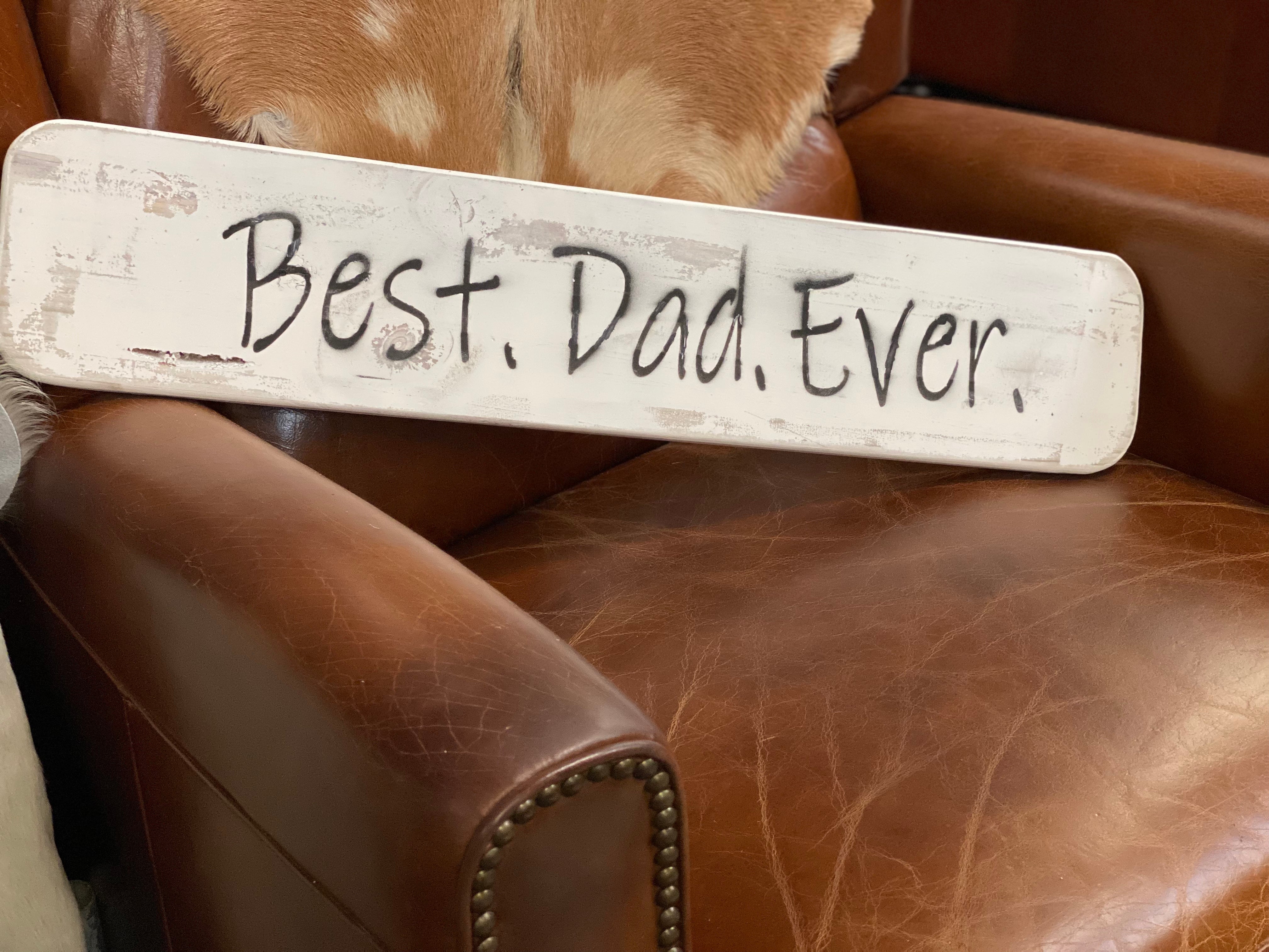 BEST DAD EVER Handmade Timber Sign