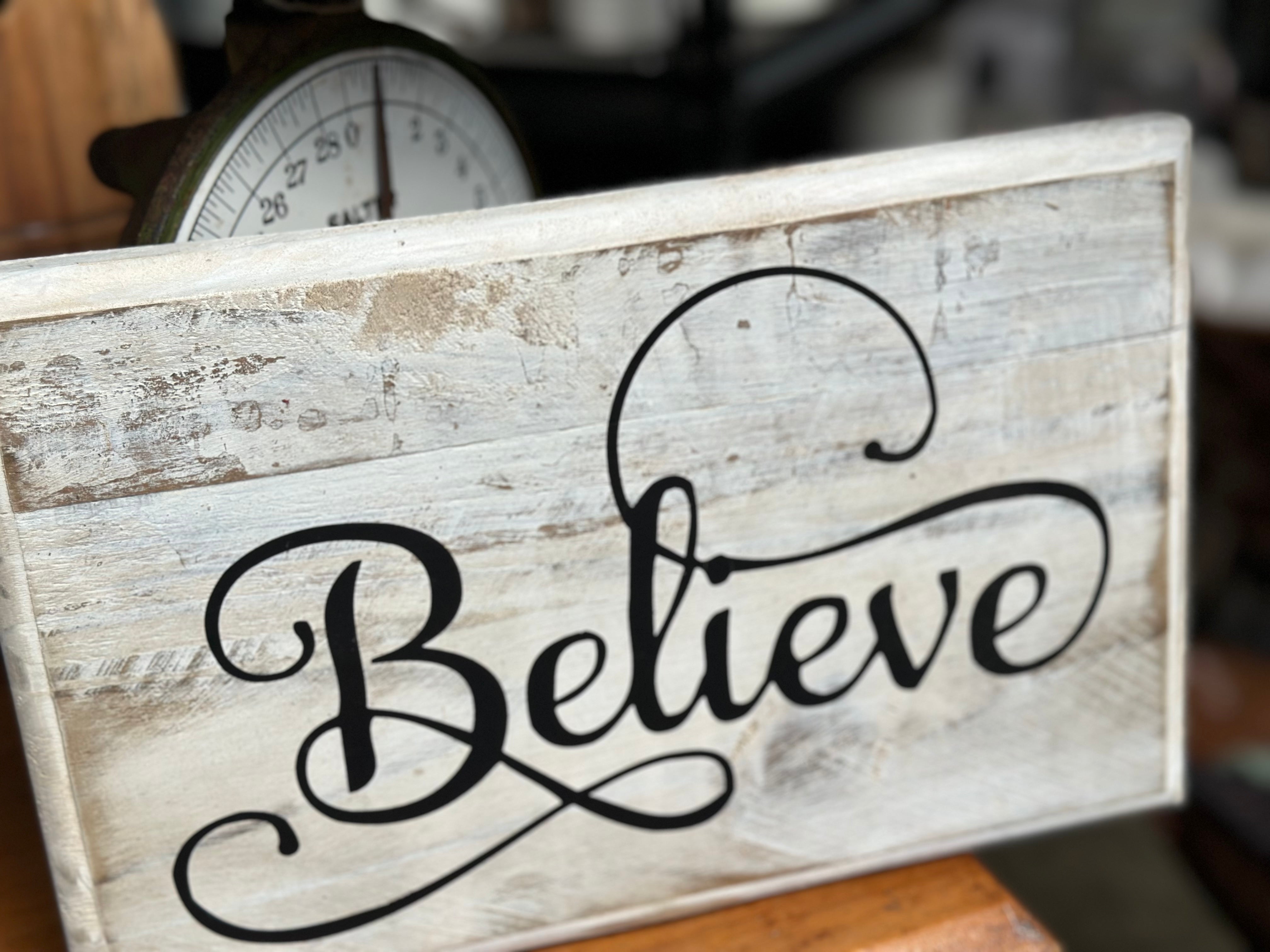 BELIEVE Handmade Sign FREE Postage