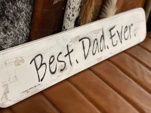 BEST DAD EVER Handmade Timber Sign