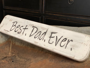 BEST DAD EVER Handmade Timber Sign