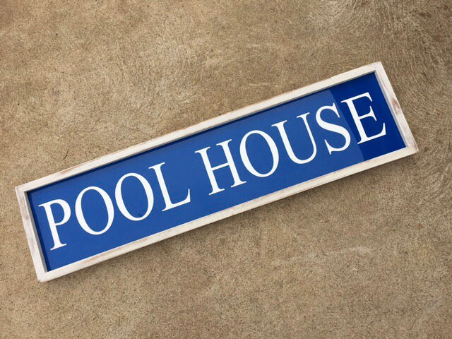 Handmade “POOL HOUSE” Sign