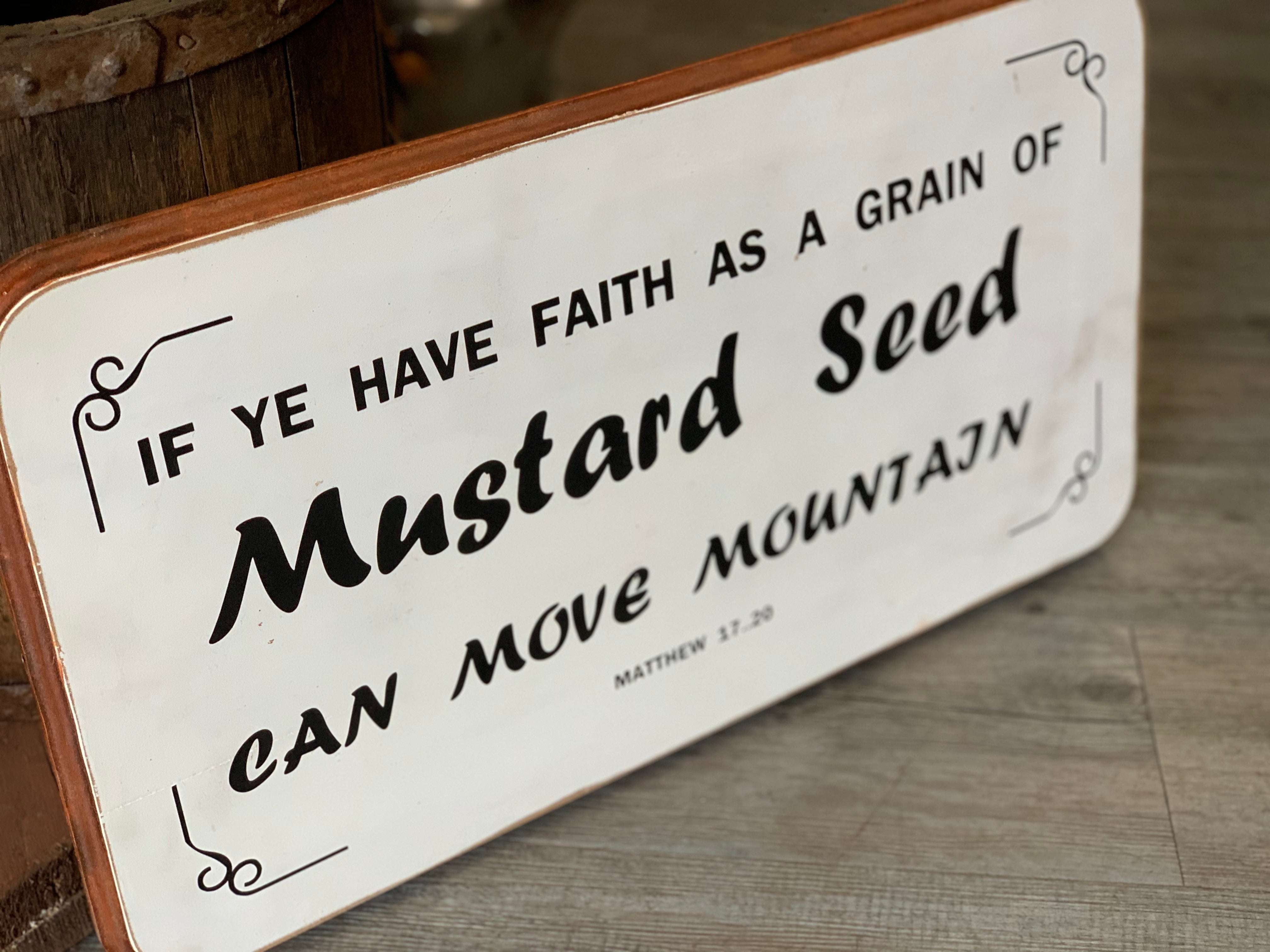 FAITH - MUSTARD Seed Handmade Sign