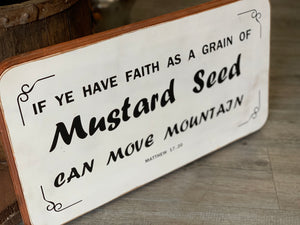 FAITH - MUSTARD Seed Handmade Sign
