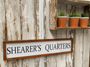 Shearer’s Quarters Handmade Sign
