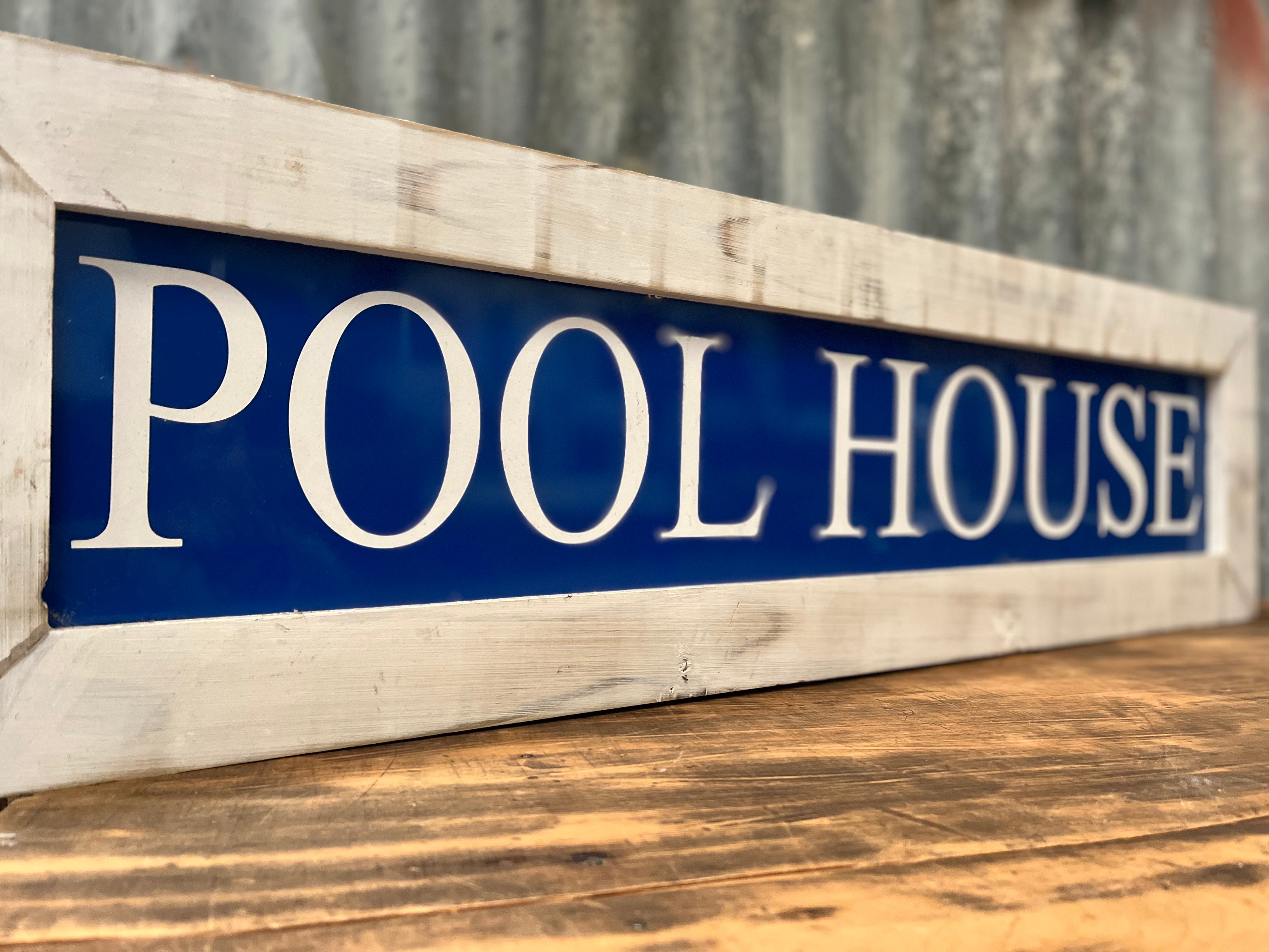 Handmade “POOL HOUSE” Sign