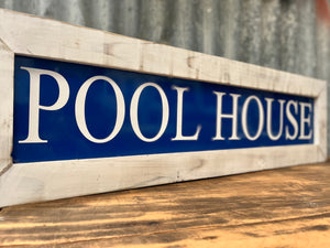 Handmade “POOL HOUSE” Sign